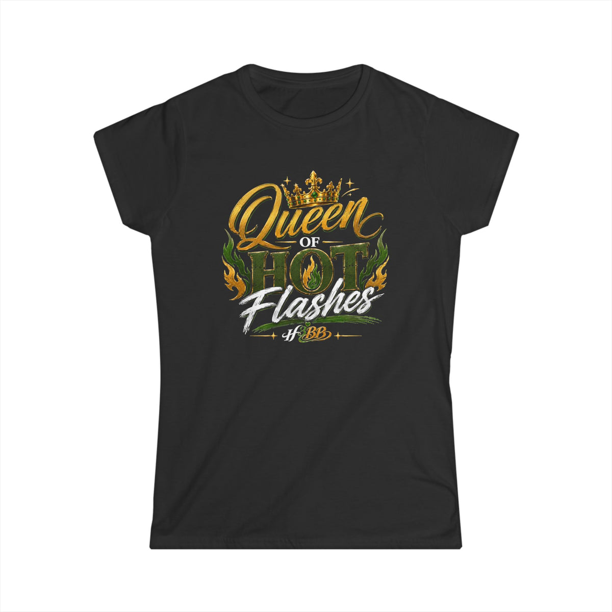 Queen of Hot Flashes- Women's Soft Style Tee Black/Green