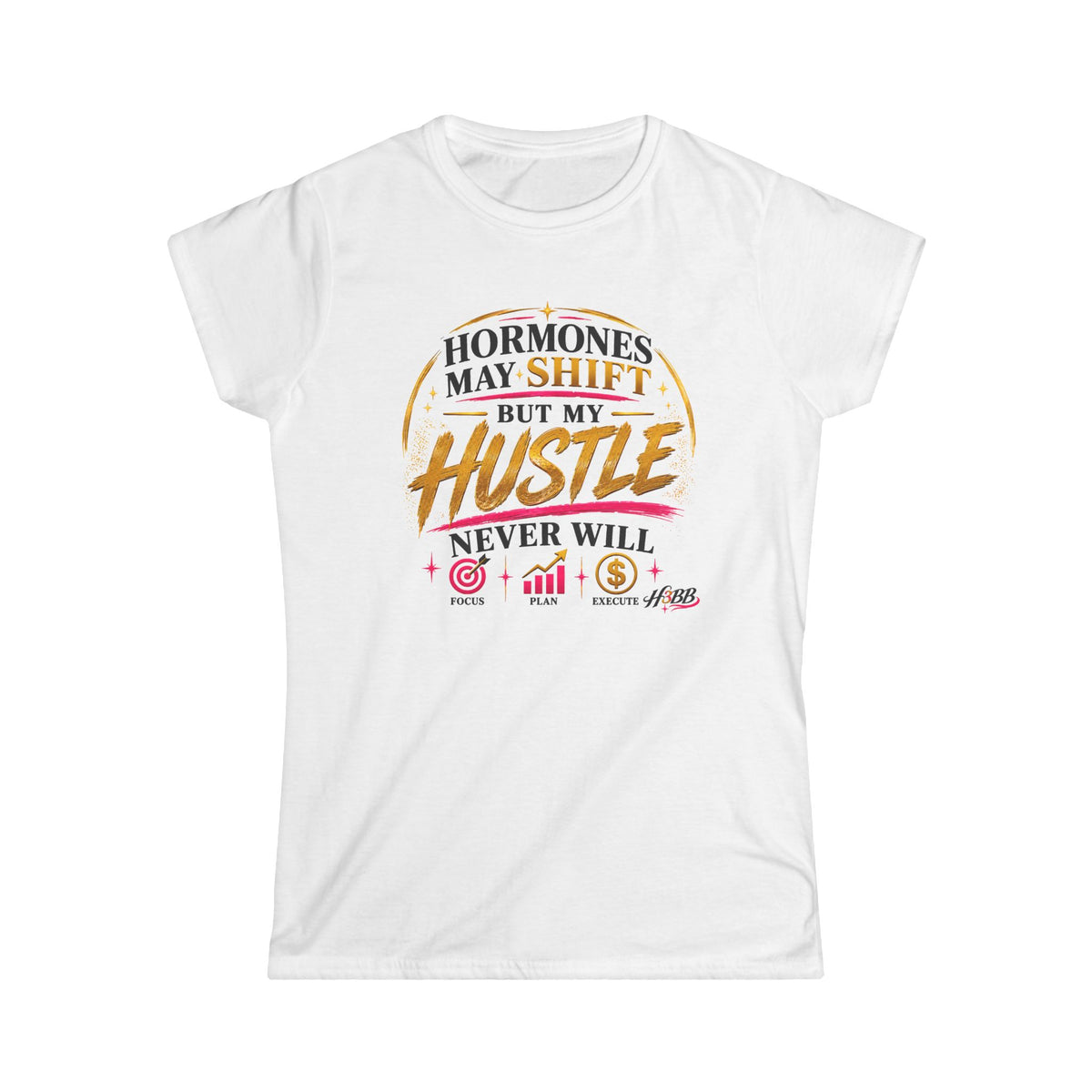 Hormones May Shift - Women's Soft Style Tee White