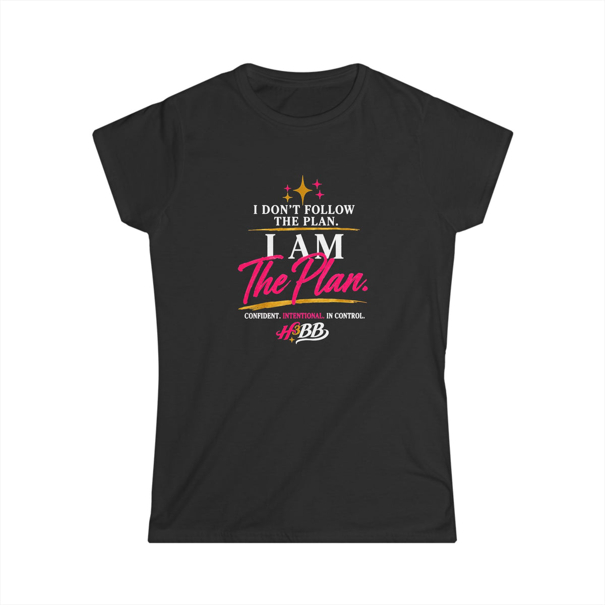 I Am The Plan- Women's Soft Style Tee Black