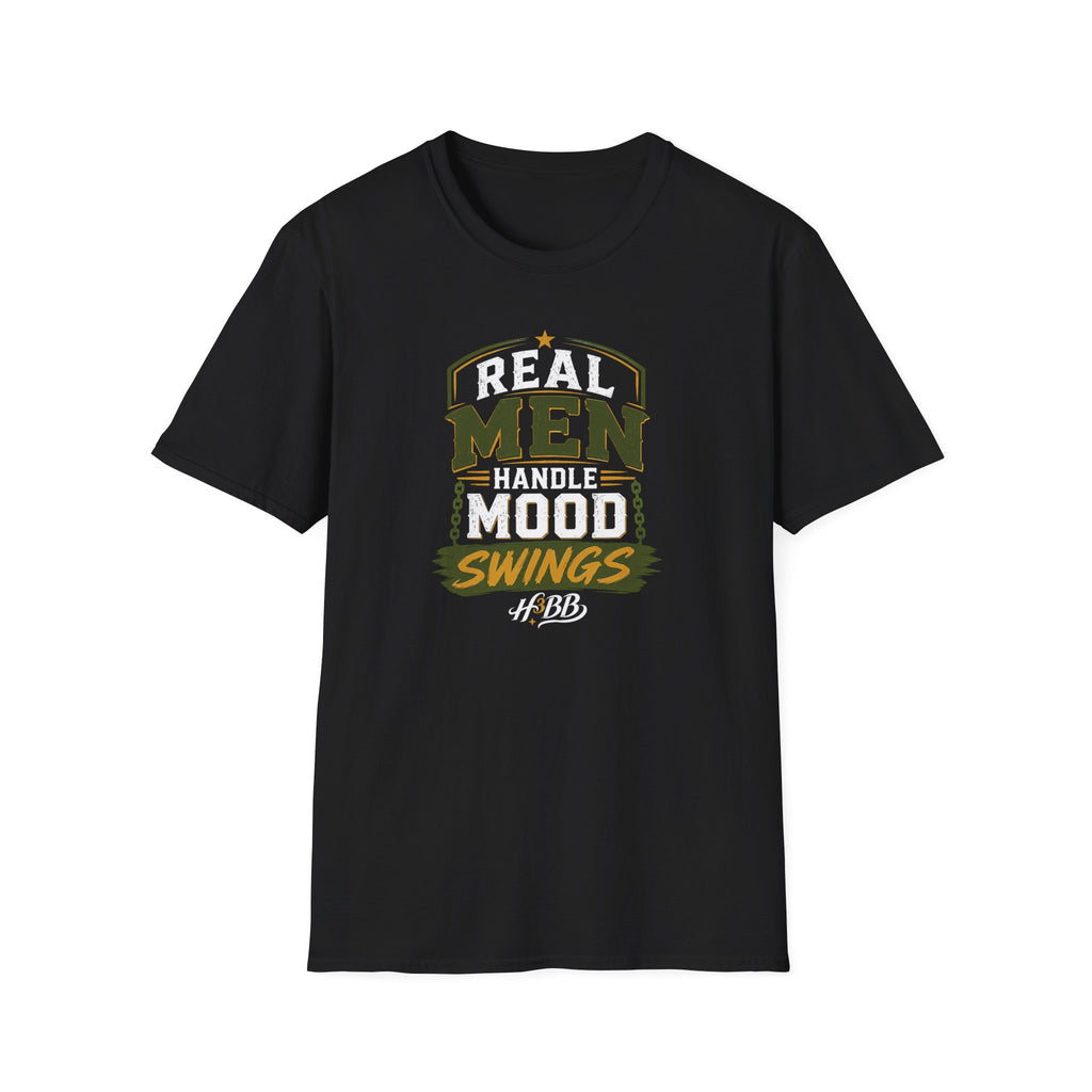 Real Men Handle Mood Swings - Men's Black T-Shirt