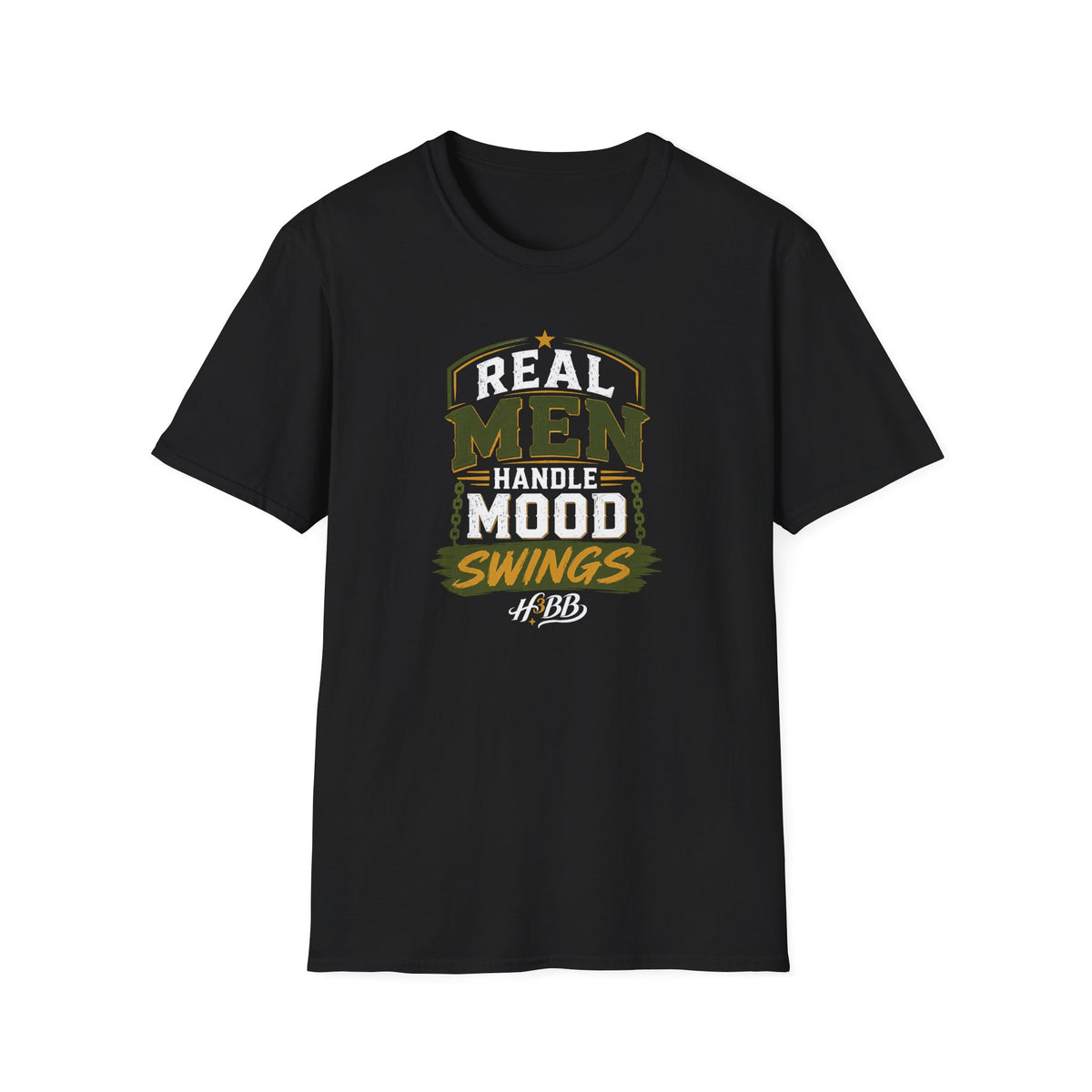 Real Men Handle Mood Swings - Men's Black T-Shirt