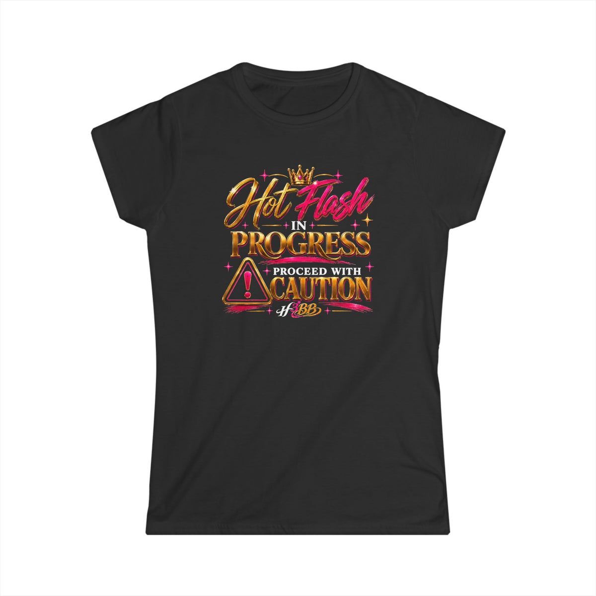 Hot Flash in Progress- Women's Soft Style Tee Black