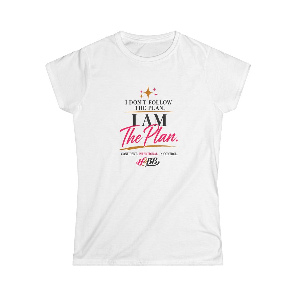 I Am The Plan- Women's Soft Style Tee White